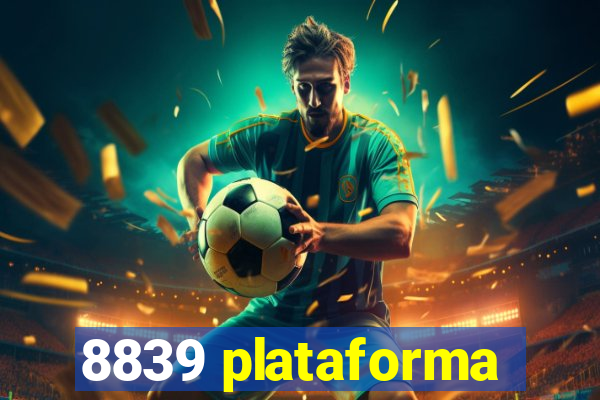 8839 plataforma